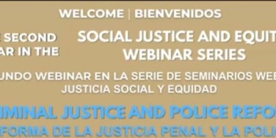 Criminal Justice and Police Reform Social Justice and Equity webinar