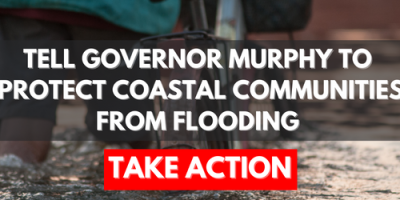 Tell Governor Murphy to Protect Coastal Communities from Flooding