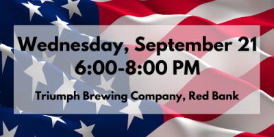 Join us on Wednesday, September 21 from 6:00-8:00 PM at Triumph Brewing in Red Bank for a PAC event.