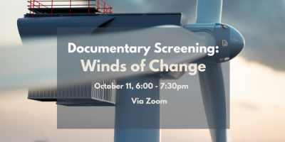 Documentary Screening: Winds of Change on October 11, from 6pm to 7:30pm via zoom