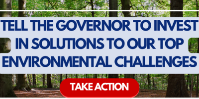 Tell the Governor to Invest in Solutions to our Top Environmental Challenges